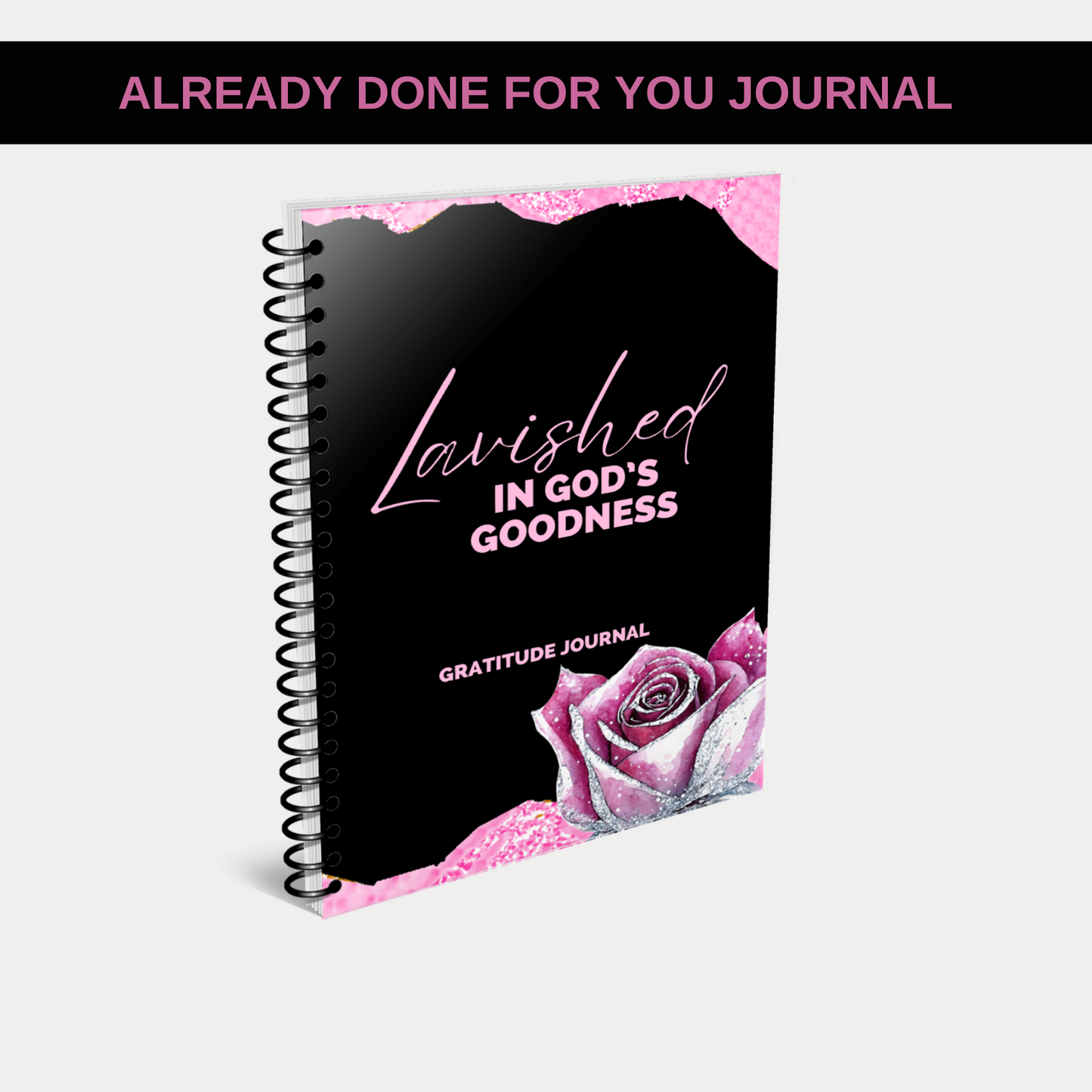 Lavished in God's Goodness Gratitude Journal