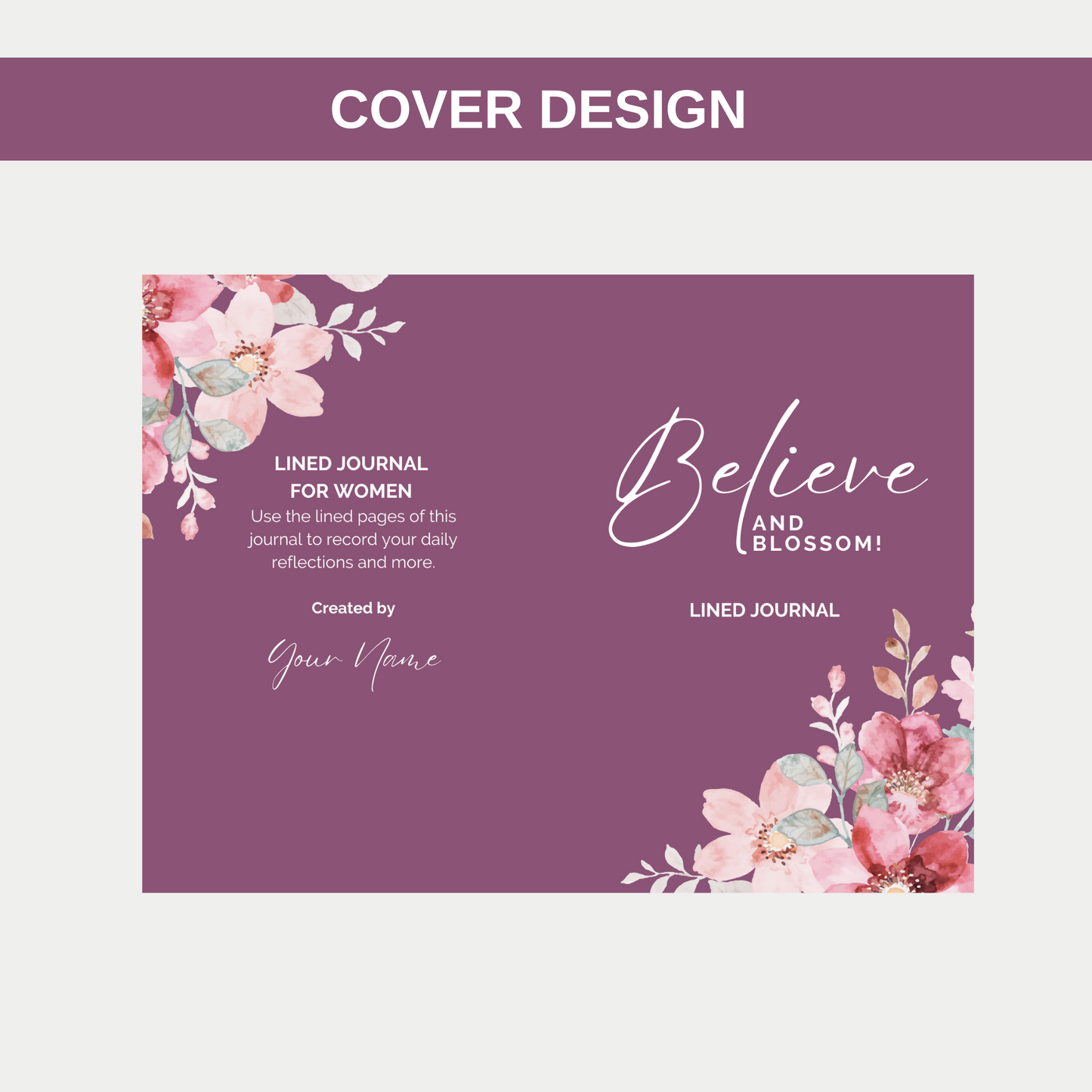 Believe And Blossom Lined Journal