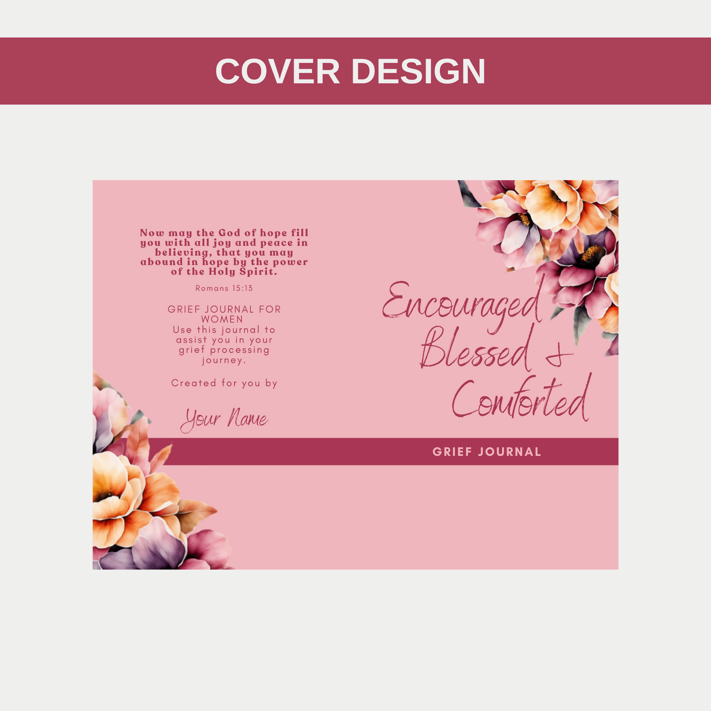 Encouraged, Blessed, & Comforted Grief Journal