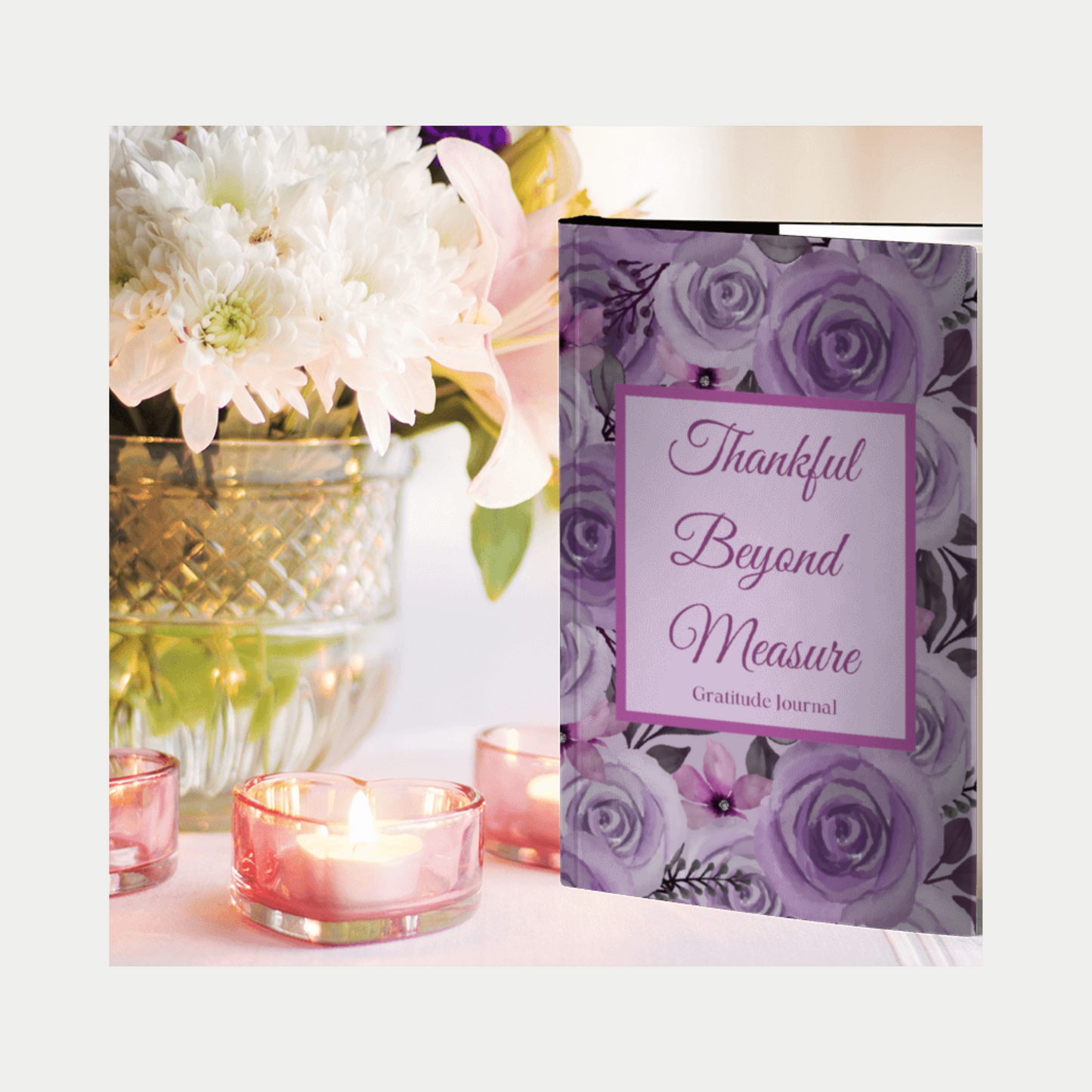 Thankful Beyond Measure Gratitude Journal